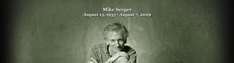 Mike Seeger, Aug 15, 1933 - Aug 7, 2009